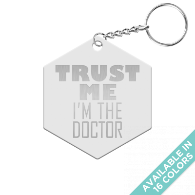 Trust Me I'm the Doctor Hexagon Keychain